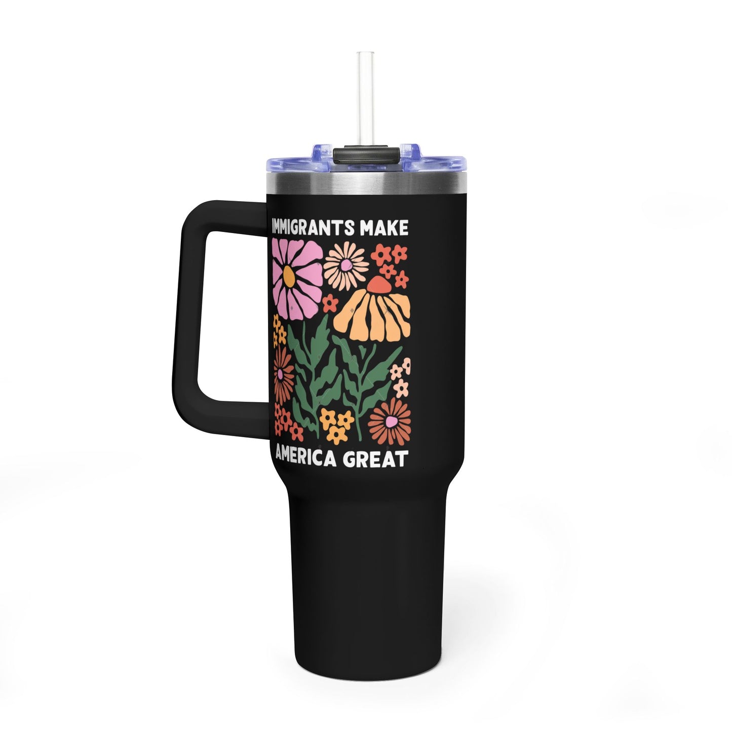 40oz Vacuum Tumbler — “Immigrants Make America Great” Floral Insulated Travel Mug