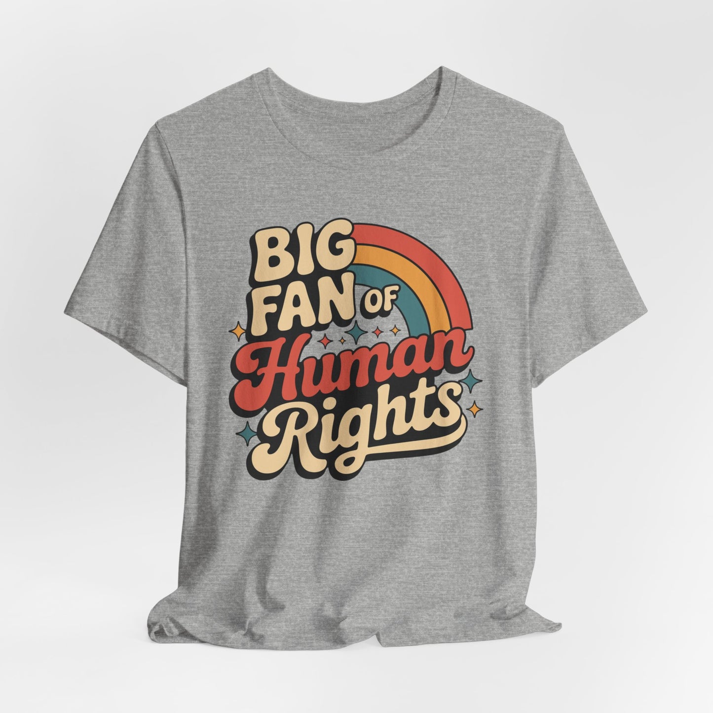Big Fan of Human Rights Tee — Retro Rainbow Social Justice T‑Shirt