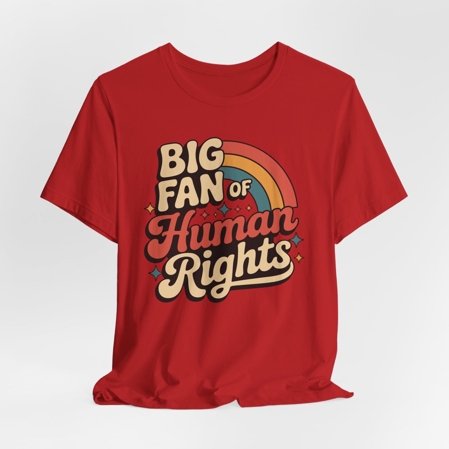 Big Fan of Human Rights Tee — Retro Rainbow Social Justice T‑Shirt