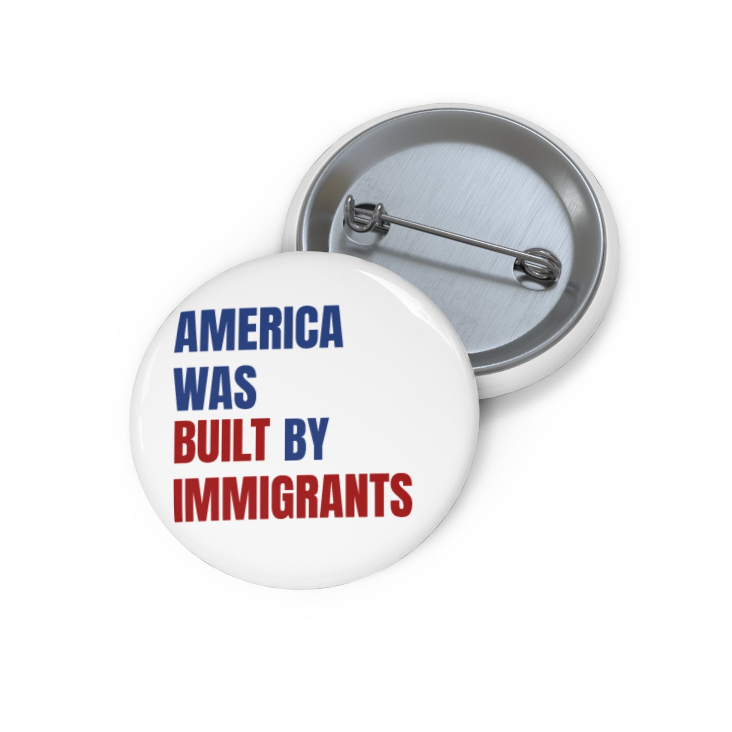 America Was Built By Immigrants Pin Button — Political Pride Pin