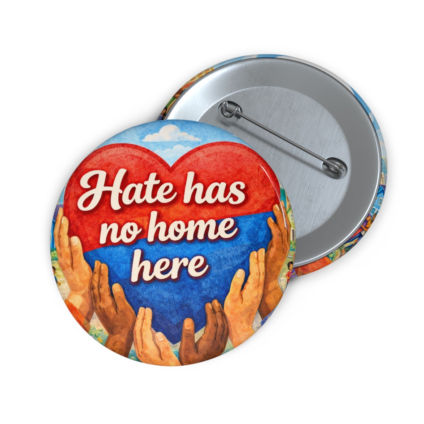 "Hate Has No Home Here" Pin Button - Political Pride Pin