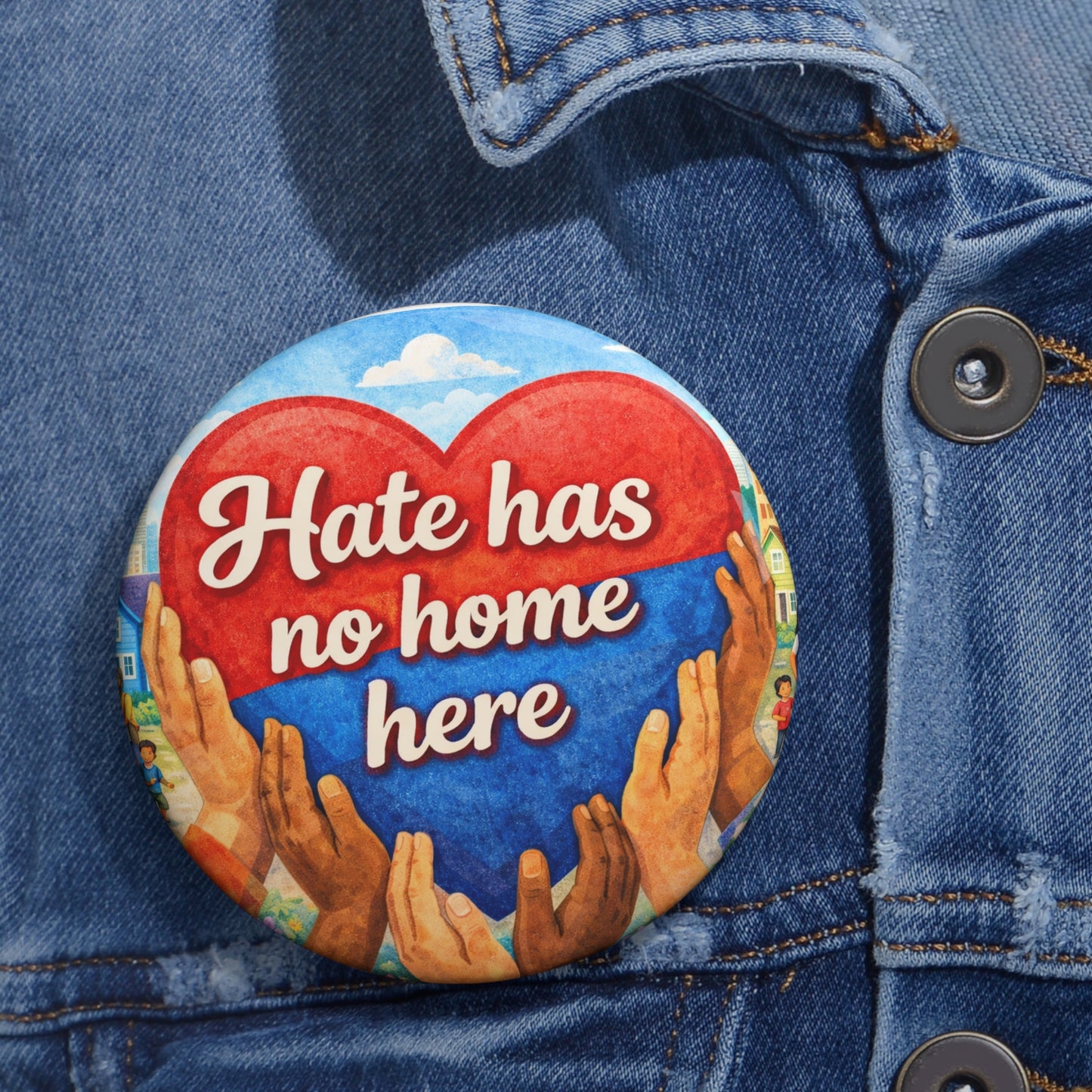 "Hate Has No Home Here" Pin Button - Political Pride Pin