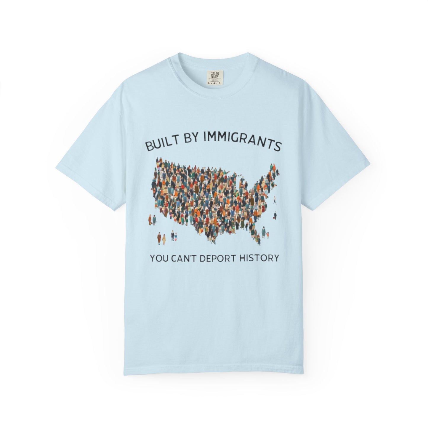 T-Shirt — "Built by Immigrants" USA Map Graphic Tee (You Can't Deport History)