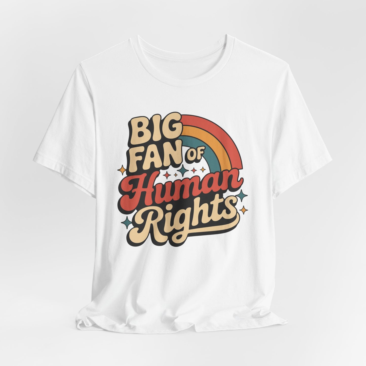 Big Fan of Human Rights Tee — Retro Rainbow Social Justice T‑Shirt