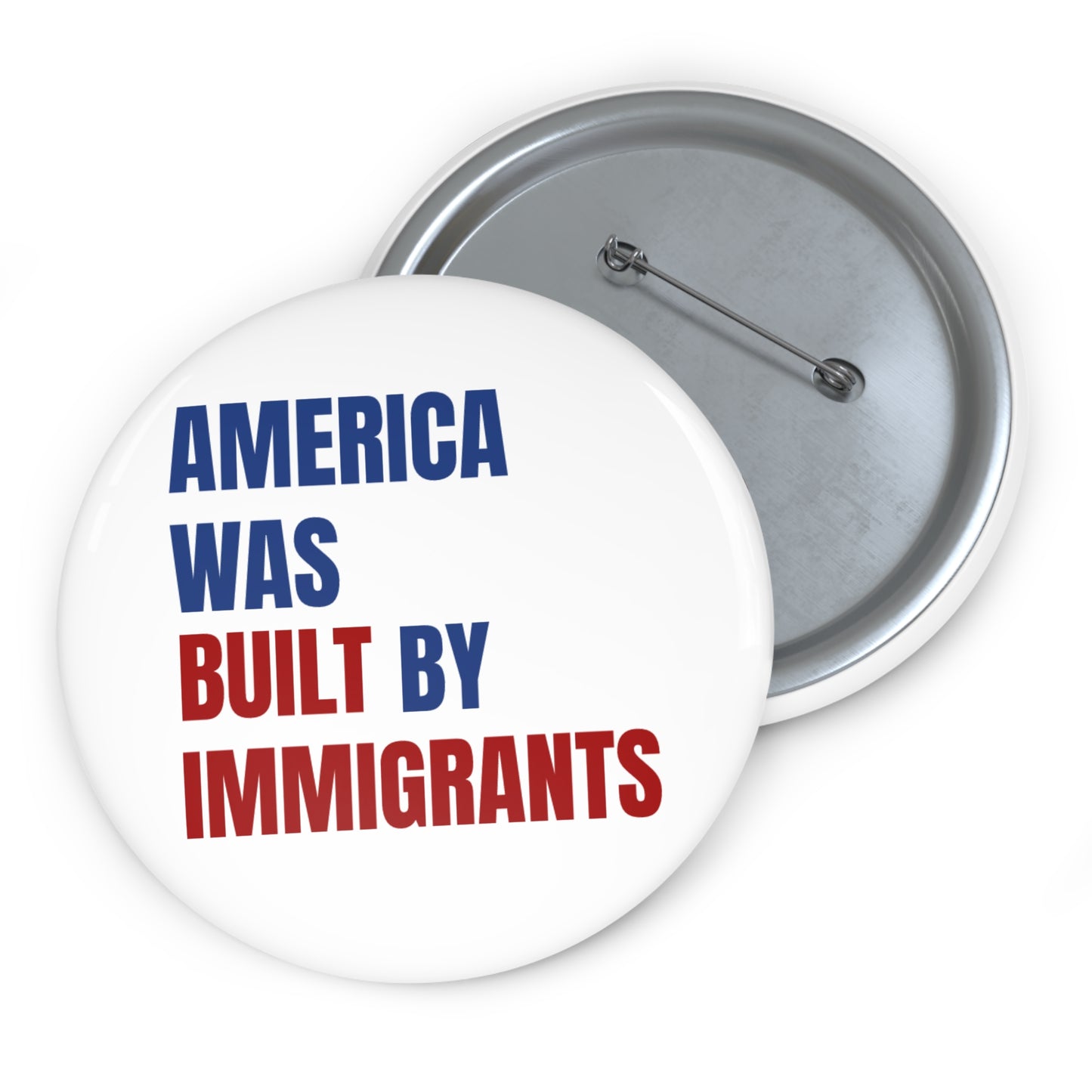 America Was Built By Immigrants Pin Button — Political Pride Pin
