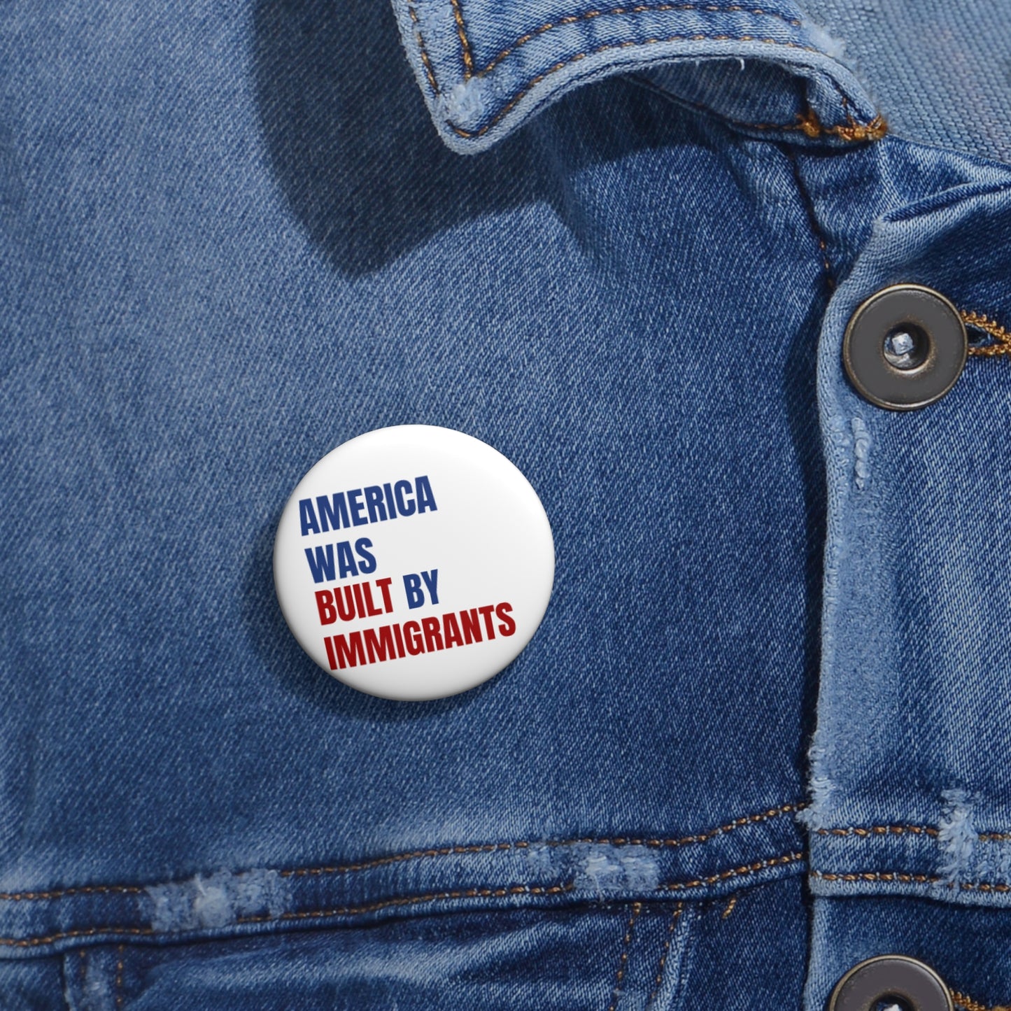 America Was Built By Immigrants Pin Button — Political Pride Pin