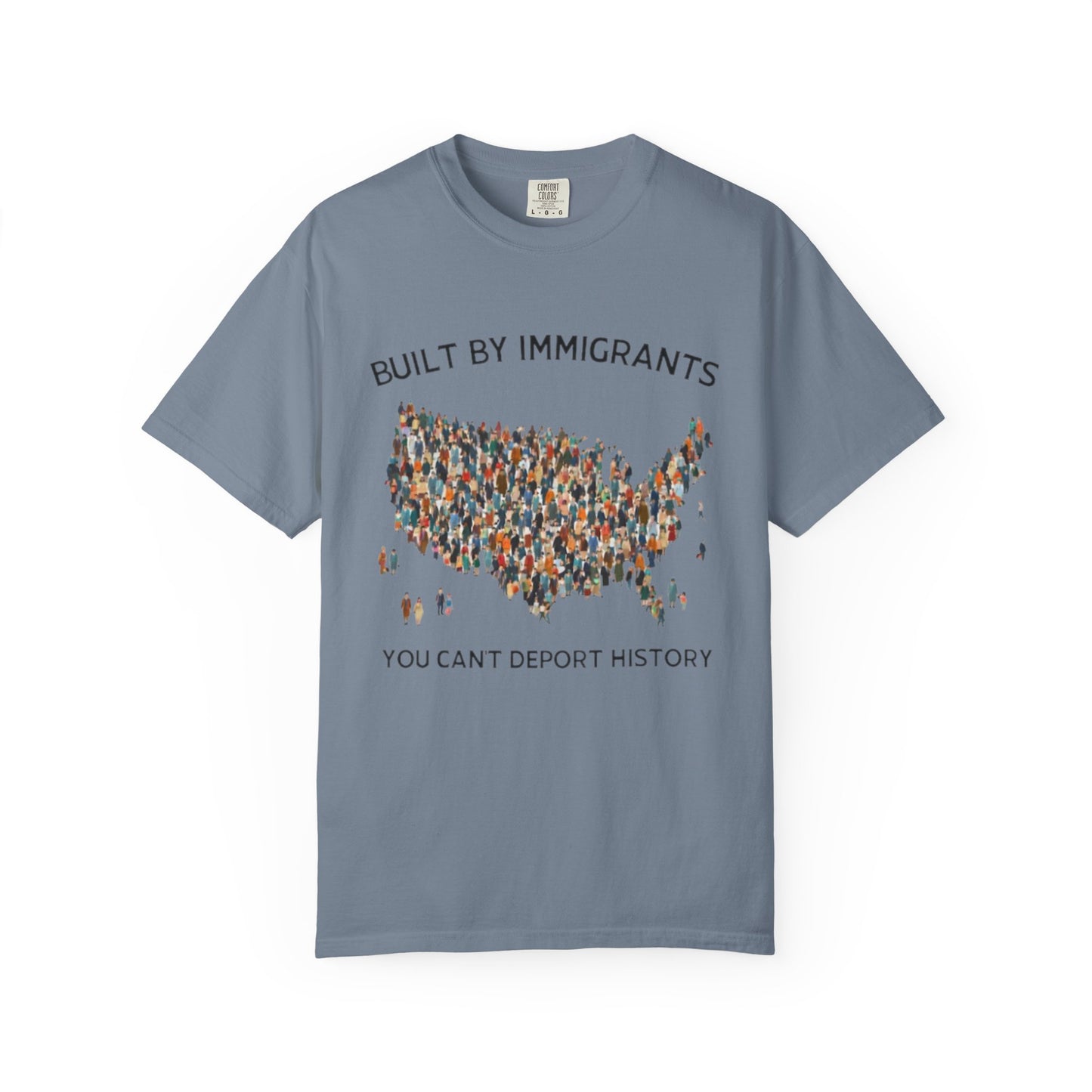 T-Shirt — "Built by Immigrants" USA Map Graphic Tee (You Can't Deport History)