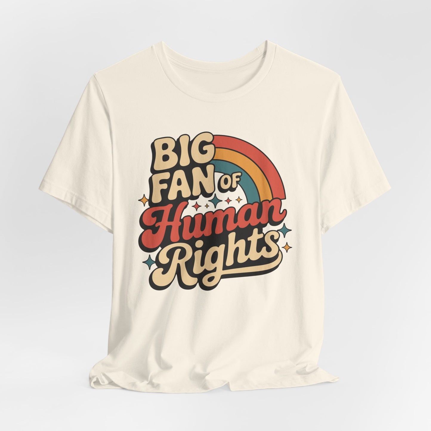Big Fan of Human Rights Tee — Retro Rainbow Social Justice T‑Shirt
