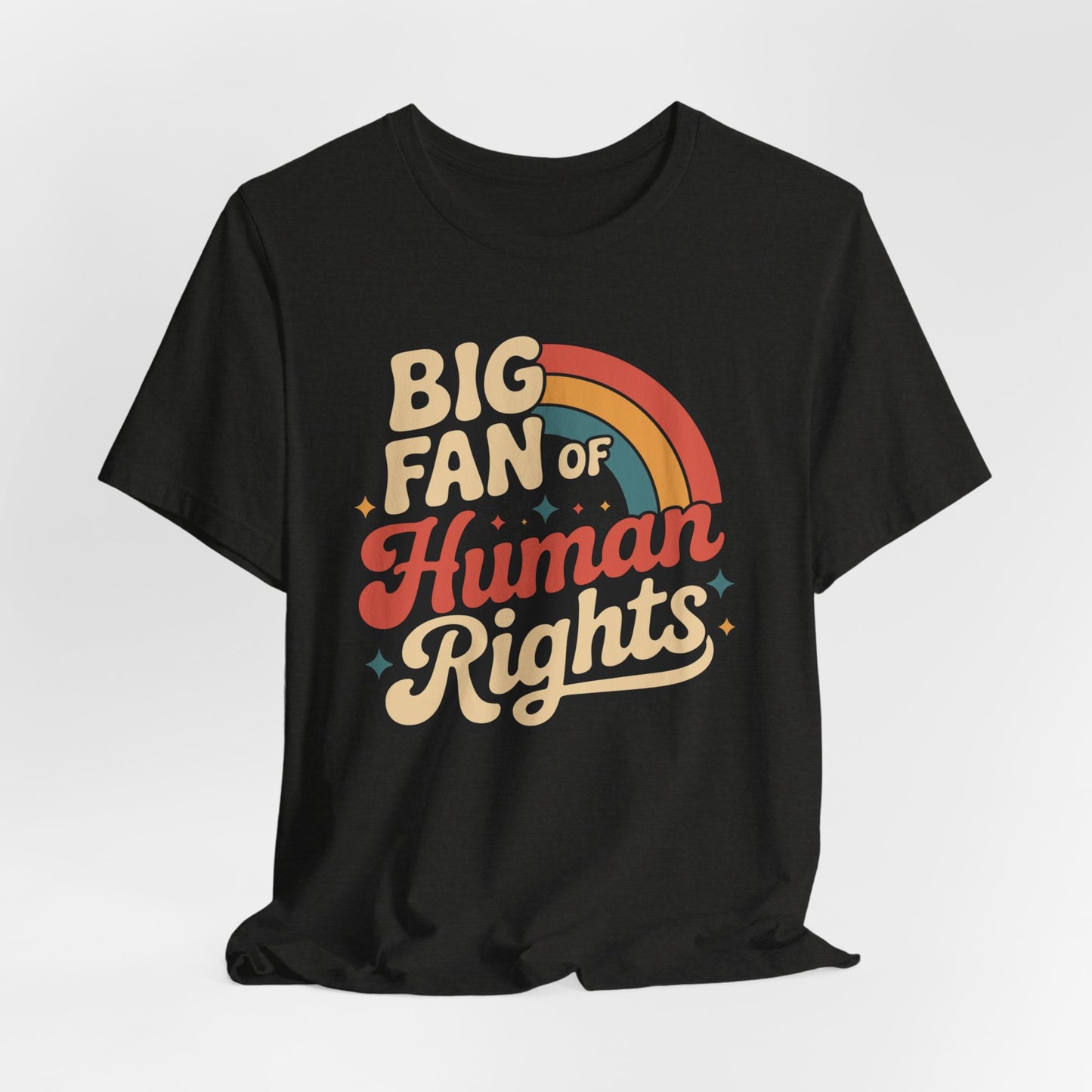 Big Fan of Human Rights Tee — Retro Rainbow Social Justice T‑Shirt