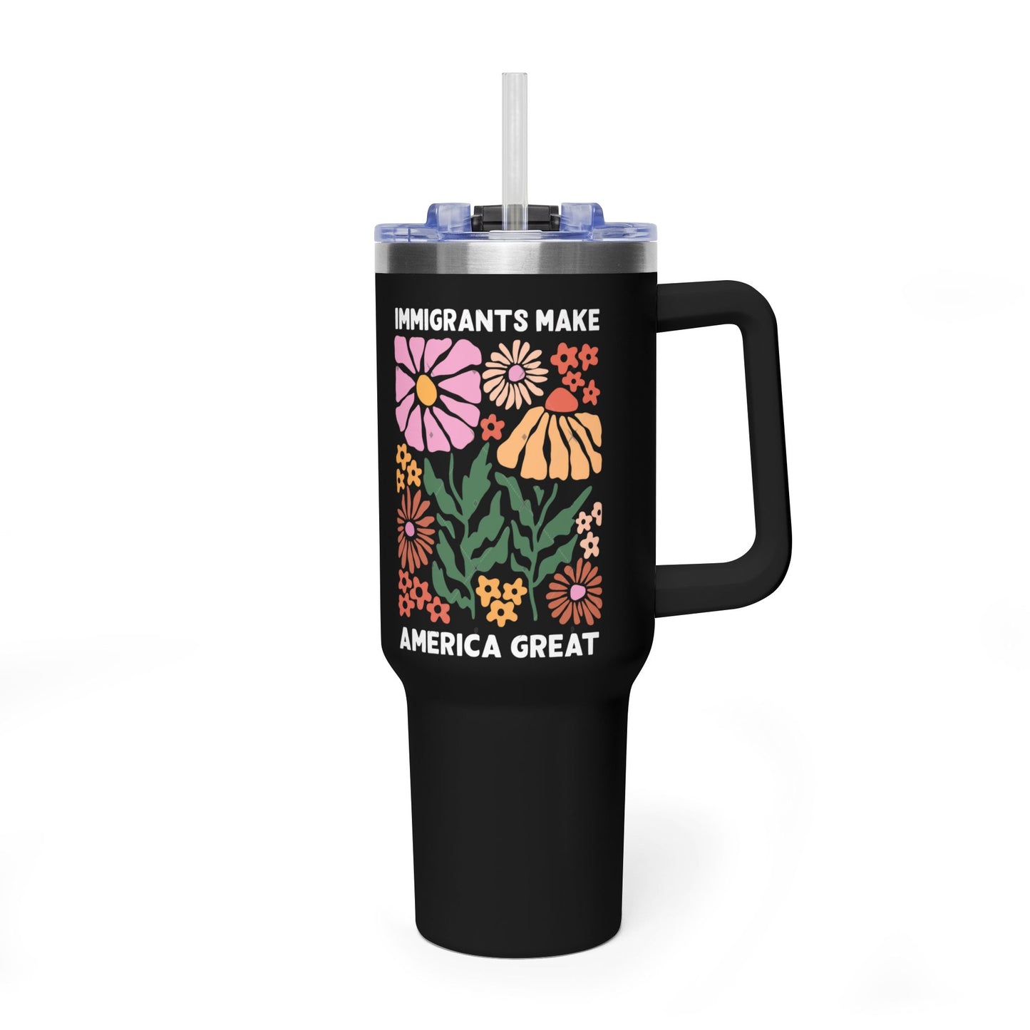 40oz Vacuum Tumbler — “Immigrants Make America Great” Floral Insulated Travel Mug