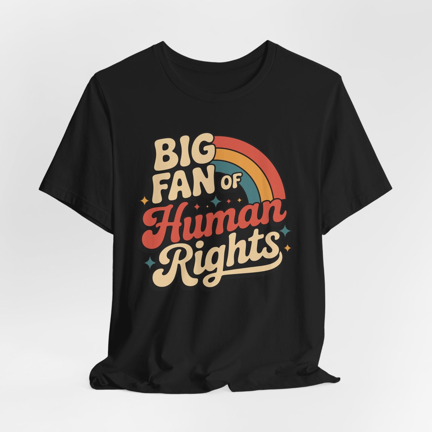 Big Fan of Human Rights Tee — Retro Rainbow Social Justice T‑Shirt