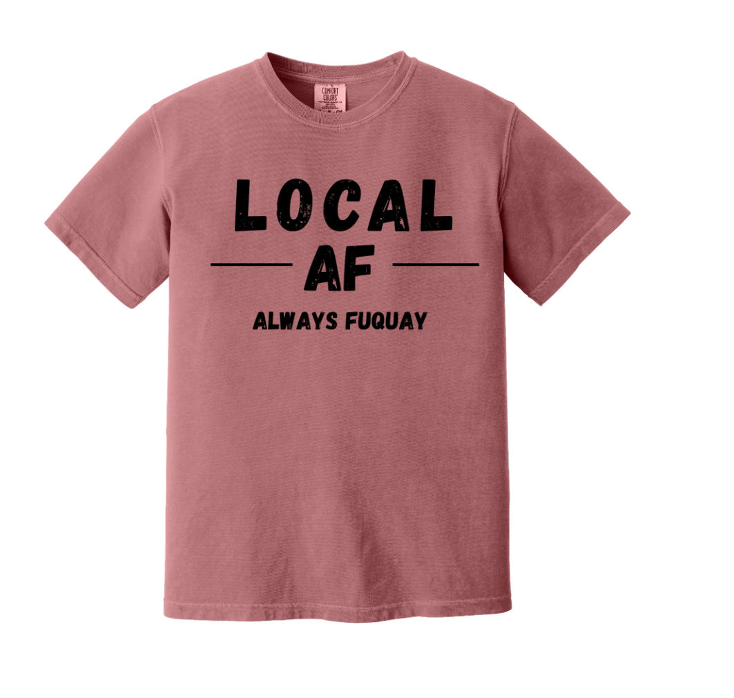 Local AF Always Fuquay