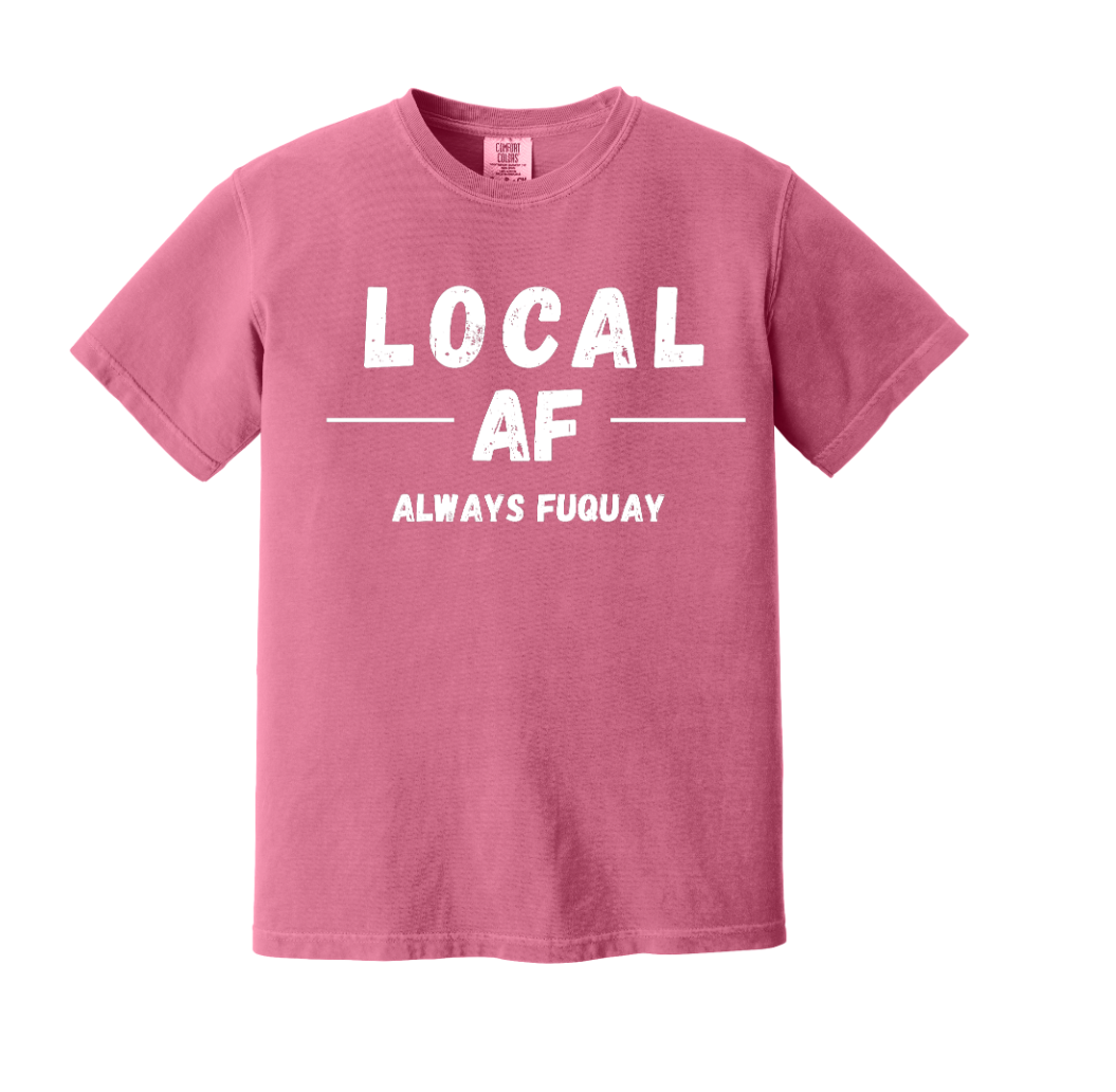 Local AF Always Fuquay