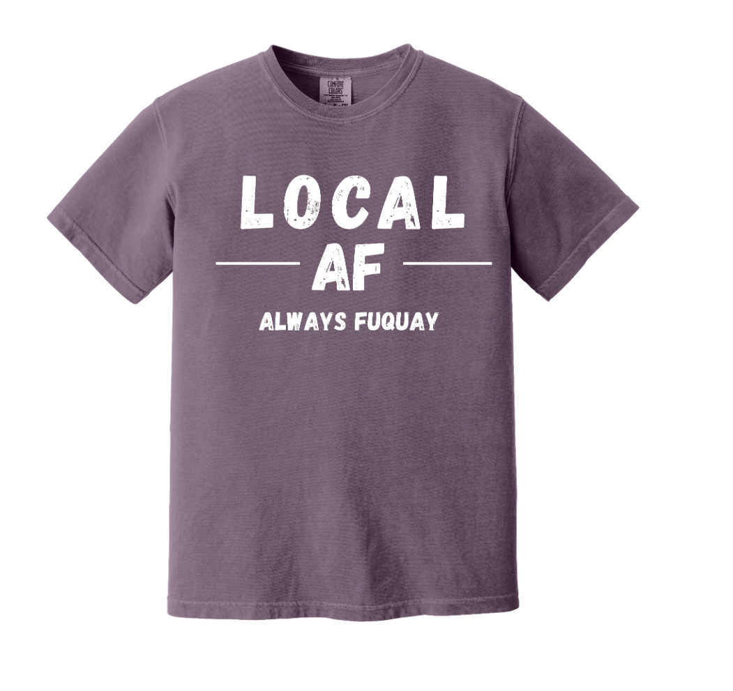 Local AF Always Fuquay