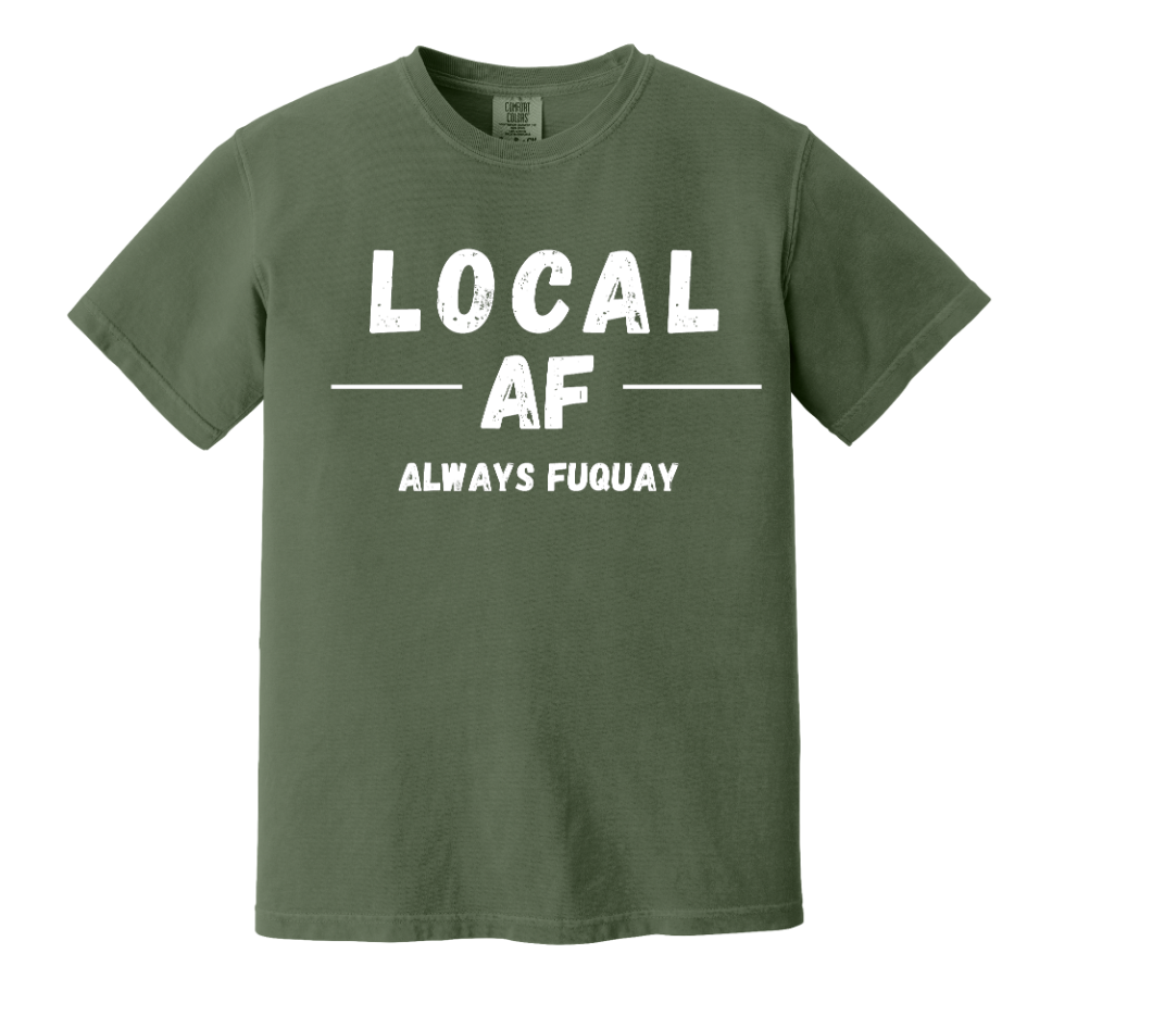 Local AF Always Fuquay