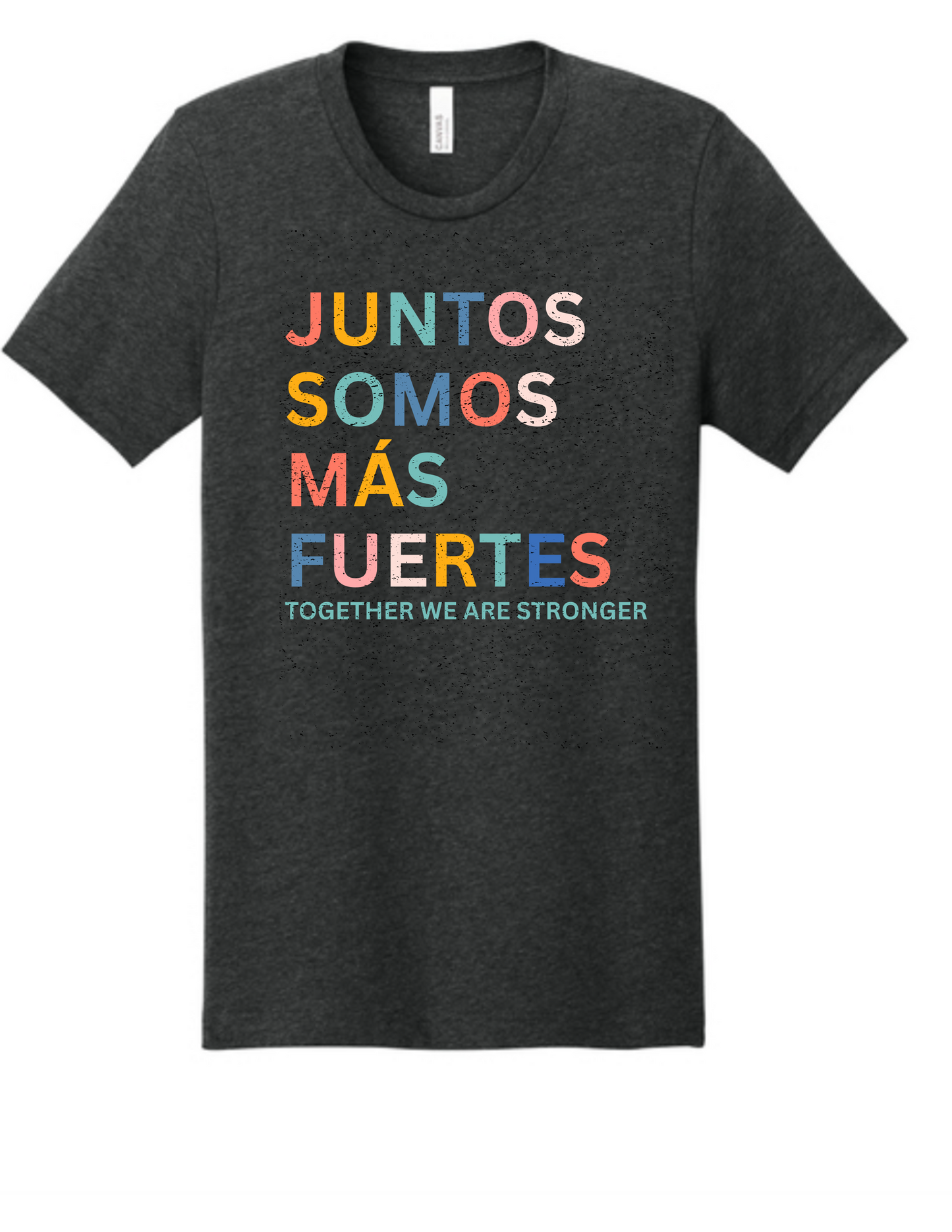 Juntos somos mas fuertes - unisex t shirt