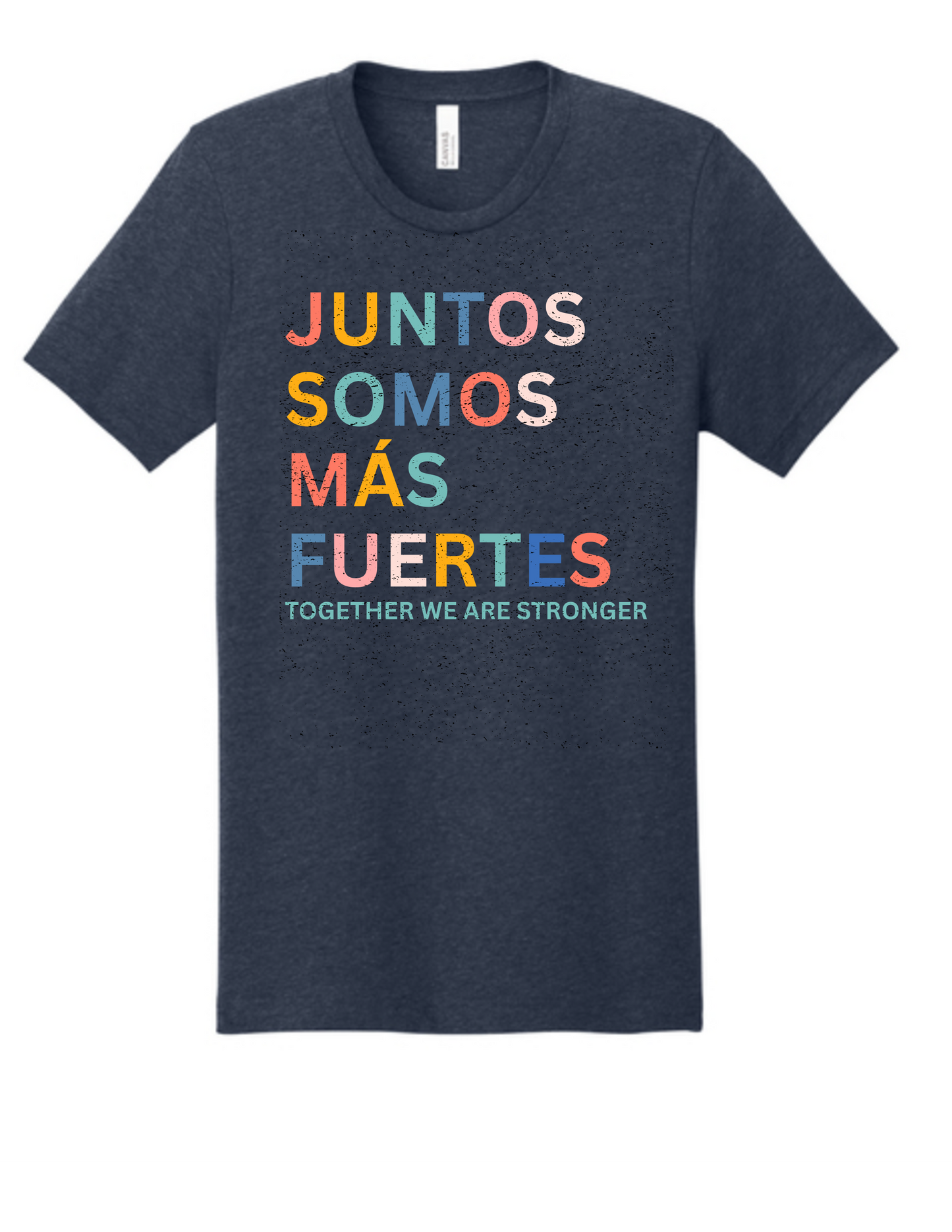 Juntos somos mas fuertes - unisex t shirt